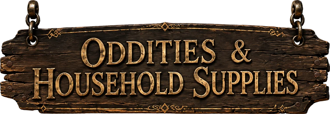 Oddities & Household Supplies